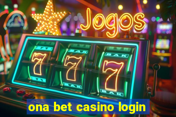 ona bet casino login